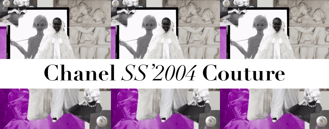 All-Out Femininity. Chanel SS'2004 Couture – Design & Culture by Ed